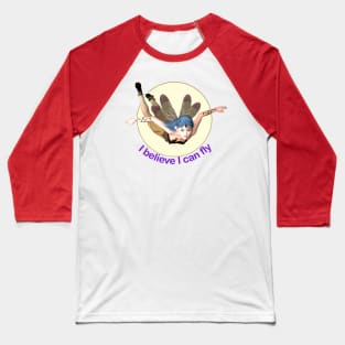 I believe I can fly elf fairy faerie dragonfly wings flying Baseball T-Shirt